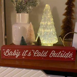“Baby it’s cold outside” wooden sign